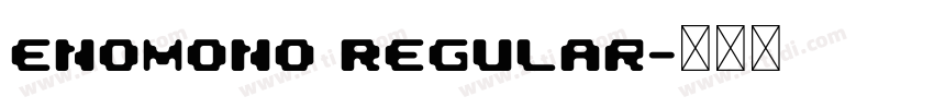 enoMono Regular字体转换